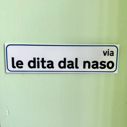 Cartello magnetico "Via le mani/dita dal naso"
