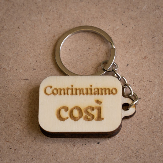 Portachiavi "Continuiamo così, facciamoci del male"