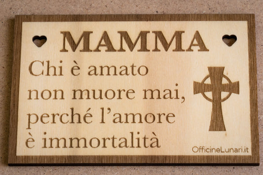 Targa personalizzabile "Chi è amato non muore mai"