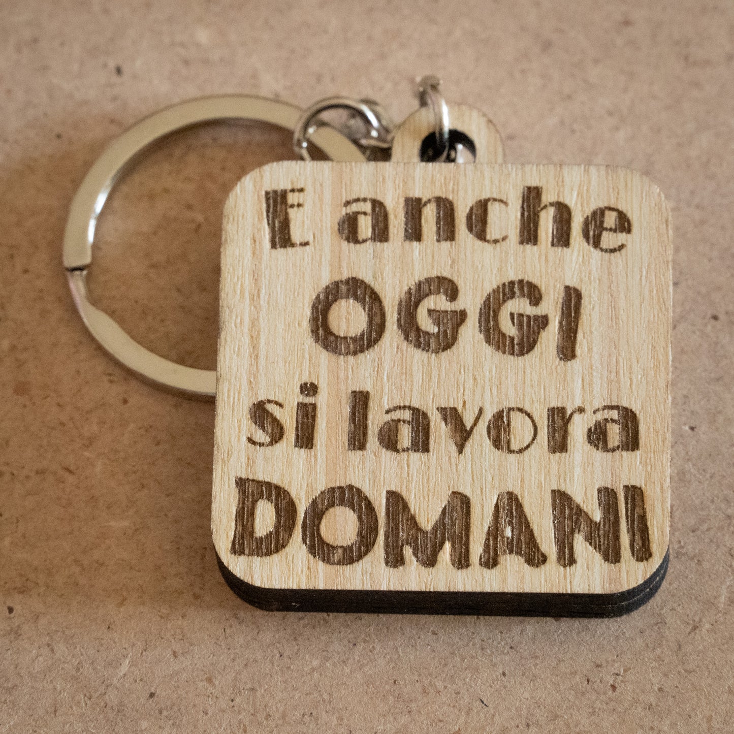 Portachiavi "E anche oggi si lavora domani"