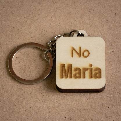 Portachiavi "No Maria, io esco"