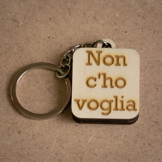 Portachiavi "Non c'ho voglia"