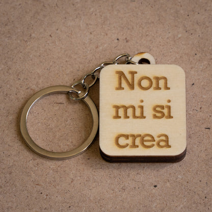 Portachiavi "Non mi si crea"