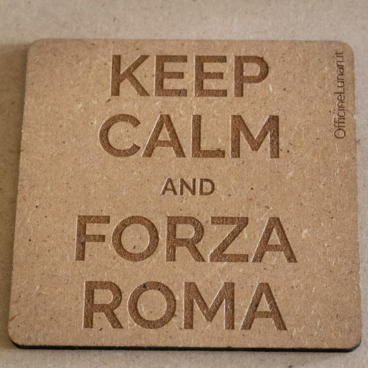 Sottobicchiere "Keep Calm and Forza Roma"