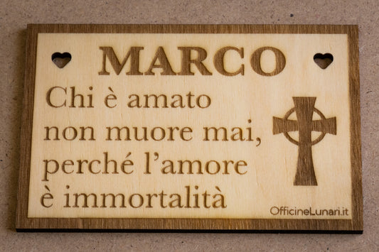 Targa personalizzabile "Chi è amato non muore mai"